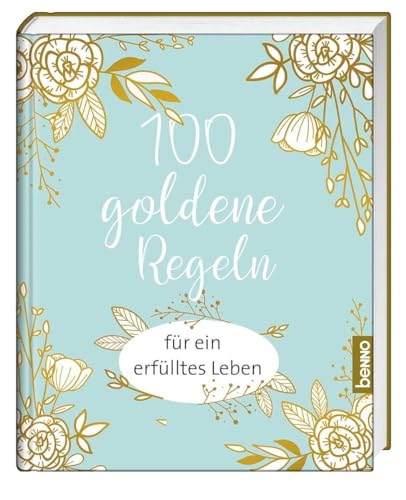 Stock image for 100 goldene Regeln fr ein erflltes Leben for sale by GreatBookPrices
