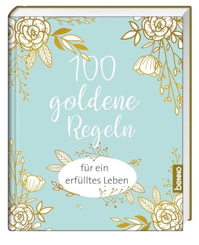 Stock image for 100 goldene Regeln f�r ein erf�lltes Leben for sale by Chiron Media