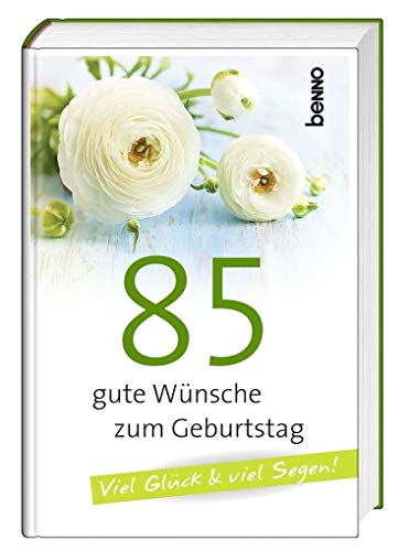 Stock image for 85 gute Wnsche zum Geburtstag: Viel Glck & viel Segen for sale by medimops