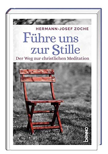 Beispielbild fr Fhre uns zur Stille: Der Weg zur christlichen Meditation zum Verkauf von medimops