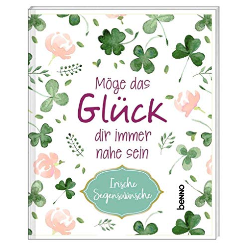 Beispielbild fr Geschenkheft Mge das Glck dir immer nahe sein: Irische Segenswnsche zum Verkauf von medimops