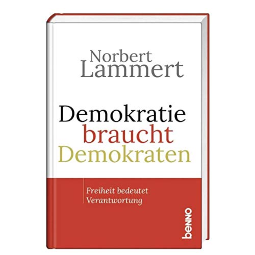 Demokratie braucht Demokraten - Norbert Lammert