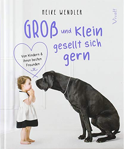 Stock image for Gro und Klein gesellt sich gern: Von Kindern und ihren besten Freunden for sale by medimops