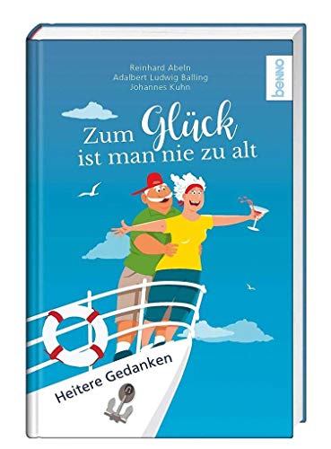 Stock image for Zum Glck ist man nie zu alt: Heitere Gedanken for sale by medimops