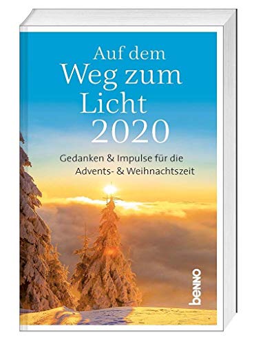 Stock image for Auf dem Weg zum Licht 2020: Gedanken und Impulse fr die Advents- und Weihnachtszeit for sale by medimops