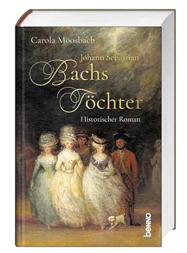 9783746257709: Johann Sebastian Bachs Töchter: Historischer Roman