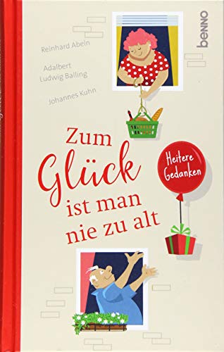 Stock image for Zum Glck ist man nie zu alt: Heitere Gedanken for sale by medimops
