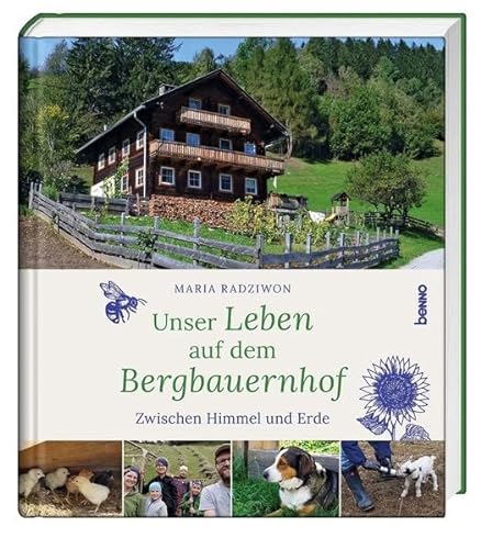 Stock image for Unser Leben auf dem Bergbauernhof: Zwischen Himmel und Erde for sale by medimops