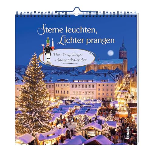 Beispielbild fr Sterne leuchten, Lichter prangen: Der Erzgebirgs-Adventskalender zum Verkauf von medimops