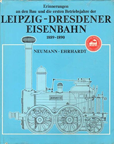 Imagen de archivo de Erinnerungen an den Bau und die ersten Betriebsjahre der Leipzig-Dresdner Eisenbahn. a la venta por medimops