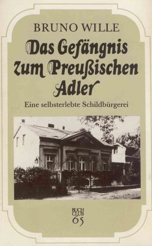 Stock image for Das Gefngnis zum Preuischen Adler for sale by Bcherpanorama Zwickau- Planitz