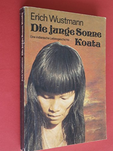 Beispielbild fr Die junge Sonne Koata, zum Verkauf von medimops