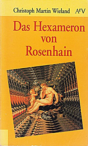 Beispielbild fr Das Hexameron von Rosenhain. Christoph Martin Wieland. Hrsg. von Peter Goldammer / Aufbau-Taschenbcher ; 7 zum Verkauf von antiquariat rotschildt, Per Jendryschik