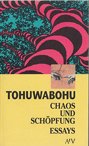 Imagen de archivo de Tohuwabohu. Chaos und Schpfung; [Essays]. a la venta por Grammat Antiquariat