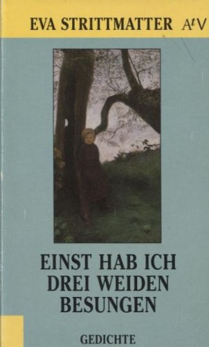 Stock image for Ich habe drei Weiden besungen (7462 824). Gedichte. for sale by medimops