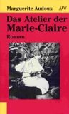 9783746600642: Das Atelier der Marie-Claire. Roman