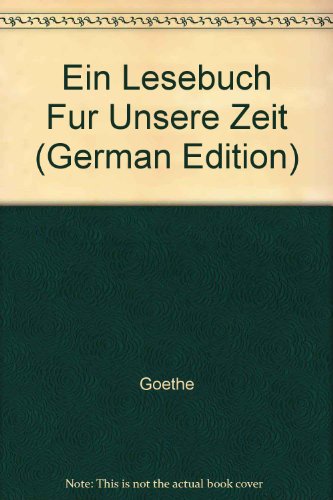 Ein Lesebuch Fur Unsere Zeit (9783746601007) by Goethe