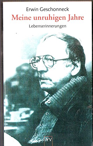 Meine unruhigen Jahre. Hrsg. v. Günter Agde.