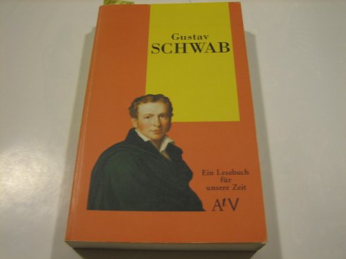 Stock image for Gustav Schwab: (Ein Lesebuch fr unsere Zeit) (Aufbau Taschenbcher) for sale by Versandantiquariat Felix Mcke