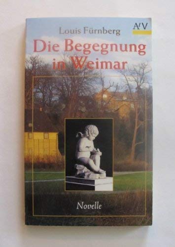 Beispielbild fr Die Begegnung in Weimar. Novelle zum Verkauf von medimops