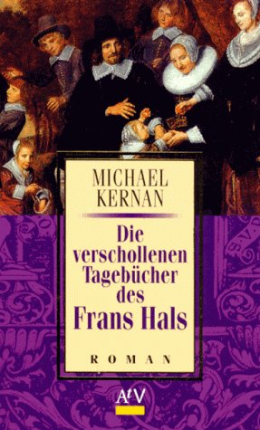 Stock image for Die verschollenen Tagebcher des Frans Hals - guter Zustand for sale by Weisel