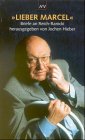 Lieber Marcel. Briefe an Reich- Ranicki. (9783746612355) by Reich-Ranicki, Marcel; Hieber, Jochen