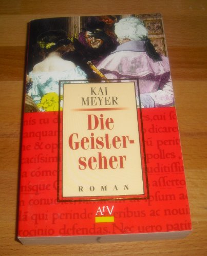 Die Geisterseher : ein unheimlicher Roman im klassischen Weimar. Aufbau-Taschenbücher ; 1300 - Meyer, Kai