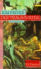 Beispielbild fr Der Traumvater - Die neue Historia des Doktor Faustus zum Verkauf von 3 Mile Island