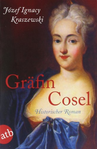 Beispielbild fr Grfin Cosel - Ein Frauenschicksal am Hofe August des Starken - Historischer Roman zum Verkauf von Sammlerantiquariat