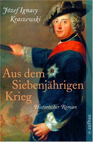 Beispielbild fr Aus dem Siebenjhrigen Krieg: Historischer Roman zum Verkauf von medimops