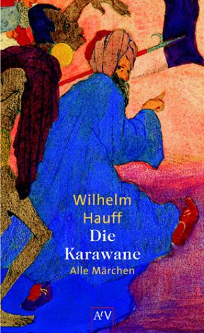 9783746613581: Die Karawane: Mrchen. Vollstndige Ausgabe