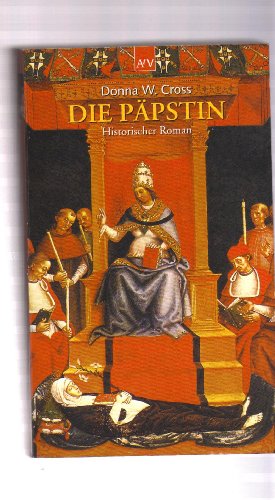 Die Päpstin Historischer Roman Einband mit kleineren bis mittleren Gebrauchspuren; Ecken etwas ge...