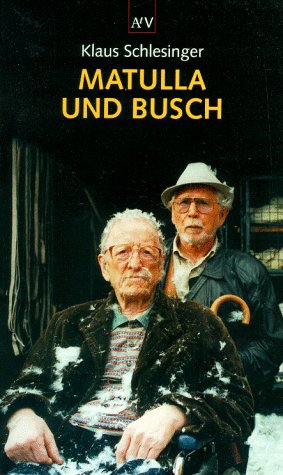 Beispielbild fr Matulla und Busch. von Schlesinger, Klaus zum Verkauf von Nietzsche-Buchhandlung OHG
