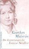 Goethes Malerin. Die Erinnerungen der Louise Seidler (9783746614267) by Sylke Kaufmann