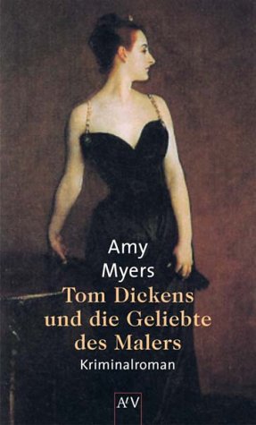 Imagen de archivo de Tom Dickens und die Geliebte des Malers (Taschenbuch) von Amy Myers (Autor) a la venta por Nietzsche-Buchhandlung OHG