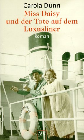 Miss Daisy und der Tote auf dem Luxusliner. (9783746614984) by Dunn, Carola