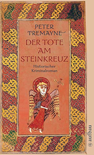 Der Tote am Steinkreuz. Historischer Kriminalroman. (9783746615271) by Tremayne, Peter