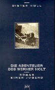 Die Abenteuer des Werner Holt. Roman einer Jugend. - Noll, Dieter