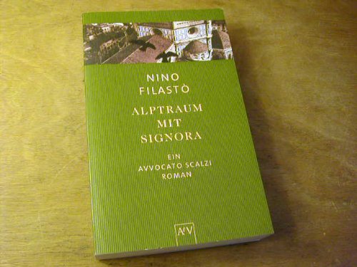 Alptraum mit Signora. Ein Avvocato Scalzi Roman. - Nino Filasto