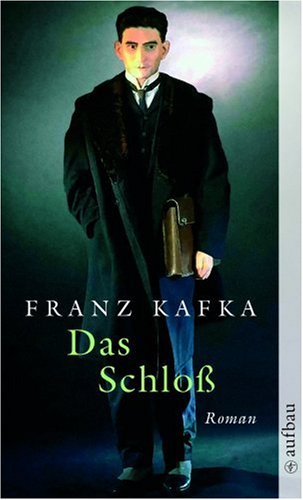 Das Schloss: Roman - Kafka, Franz und Kafka Kafka Franz