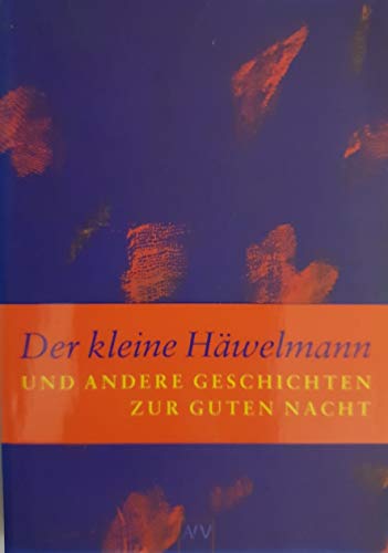 Der kleine Häwelmann und andere Geschichten zur guten Nacht. [ausgew. von Franziska Günther-Herold] - Günther-Herold, Franziska