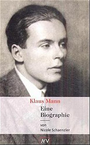 Imagen de archivo de Klaus Mann: Eine Biographie (Taschenbuch) von Nicole Schaenzler (Autor) a la venta por Nietzsche-Buchhandlung OHG