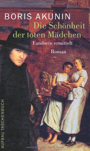 Beispielbild fr Die Schnheit der toten Mdchen: Fandorin ermittelt. Roman zum Verkauf von medimops