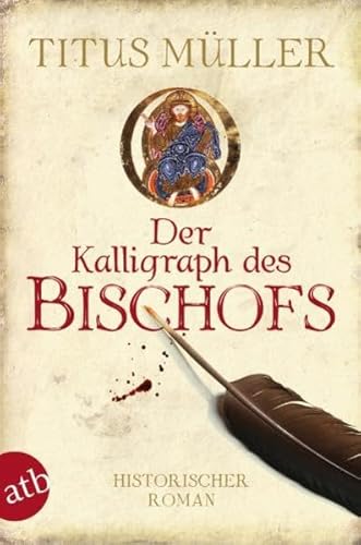 Beispielbild fr Der Kalligraph des Bischofs zum Verkauf von medimops