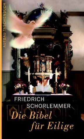 Die Bibel fÃ¼r Eilige. (9783746619200) by Schorlemmer, Friedrich