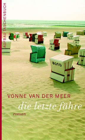 Stock image for Die letzte Fhre: Roman (Geschichten aus der "Dnenrose") for sale by medimops