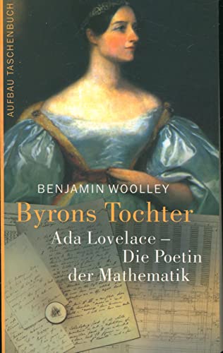 Imagen de archivo de Byrons Tochter: Ada Lovelace - Die Poetin der Mathematik a la venta por medimops