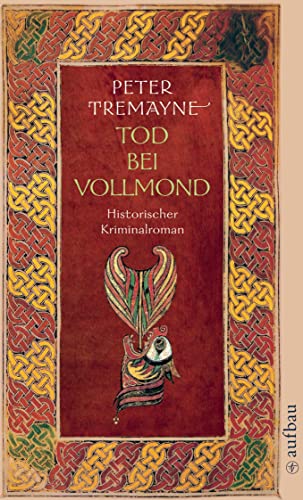 Tod bei Vollmond: Historischer Kriminalroman (Schwester Fidelma ermittelt, Band 13)