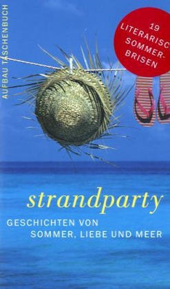 Stock image for Strandparty: Geschichten von Sommer, Liebe und Meer for sale by NEPO UG