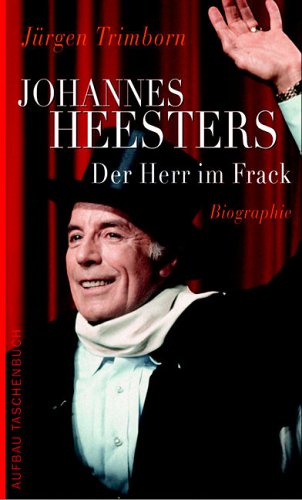 Der Herr im Frack - Johannes Heesters : Biographie Mit einem Vorw. von Hellmuth Karasek / Aufbau-Taschenbücher , 2153 - Trimborn, Jürgen